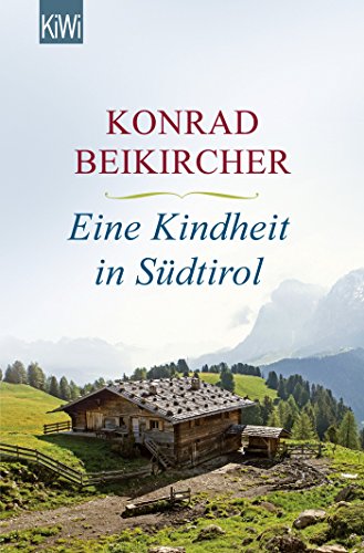 Eine Kindheit in Südtirol Eine Kindheit in Südtirol