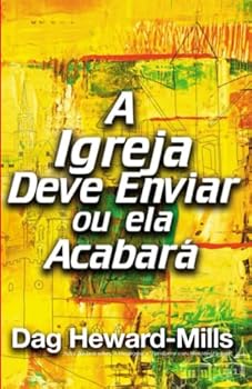 Paperback A Igreja Deve Enviar, ou Ela Acabará (Portuguese Edition) [Portuguese] Book