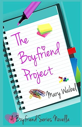 The Boyfriend Project: A Boyfriend Series Novella (The Boyfriend Series)
