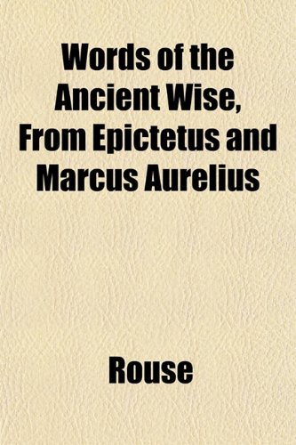 Buy Words of the Ancient Wise, from Epictetus and Marcus Aurelius — BookShops.in