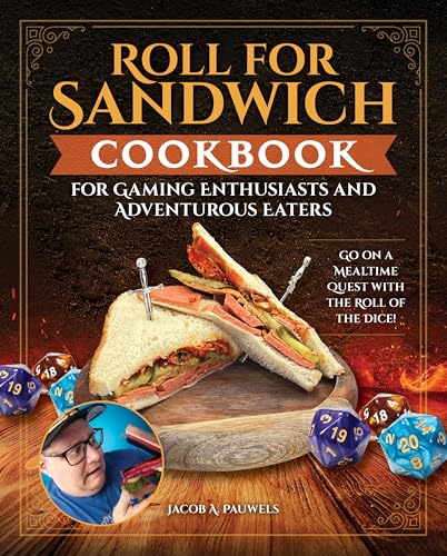 Image of Roll for Sandwich Cookbook for Gaming Enthusiasts and Adventurous Eaters: Go on a Mealtime Quest with the Roll of the Dice! (Fox Chapel Publishing) From Adventures in Aardia, As Seen on TikTok