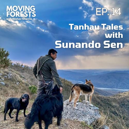 Tanhau Tales w/ Sunando Sen | EP 14
