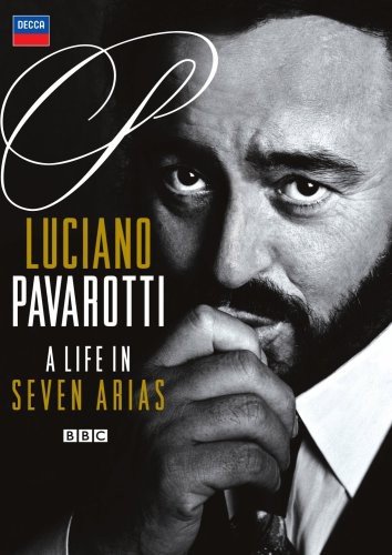 Luciano Pavarotti - a life in seven arias