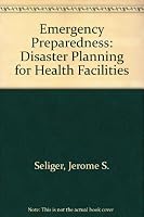 Emergency Preparedness: Disaster Planning for Health Facilities 0871892901 Book Cover