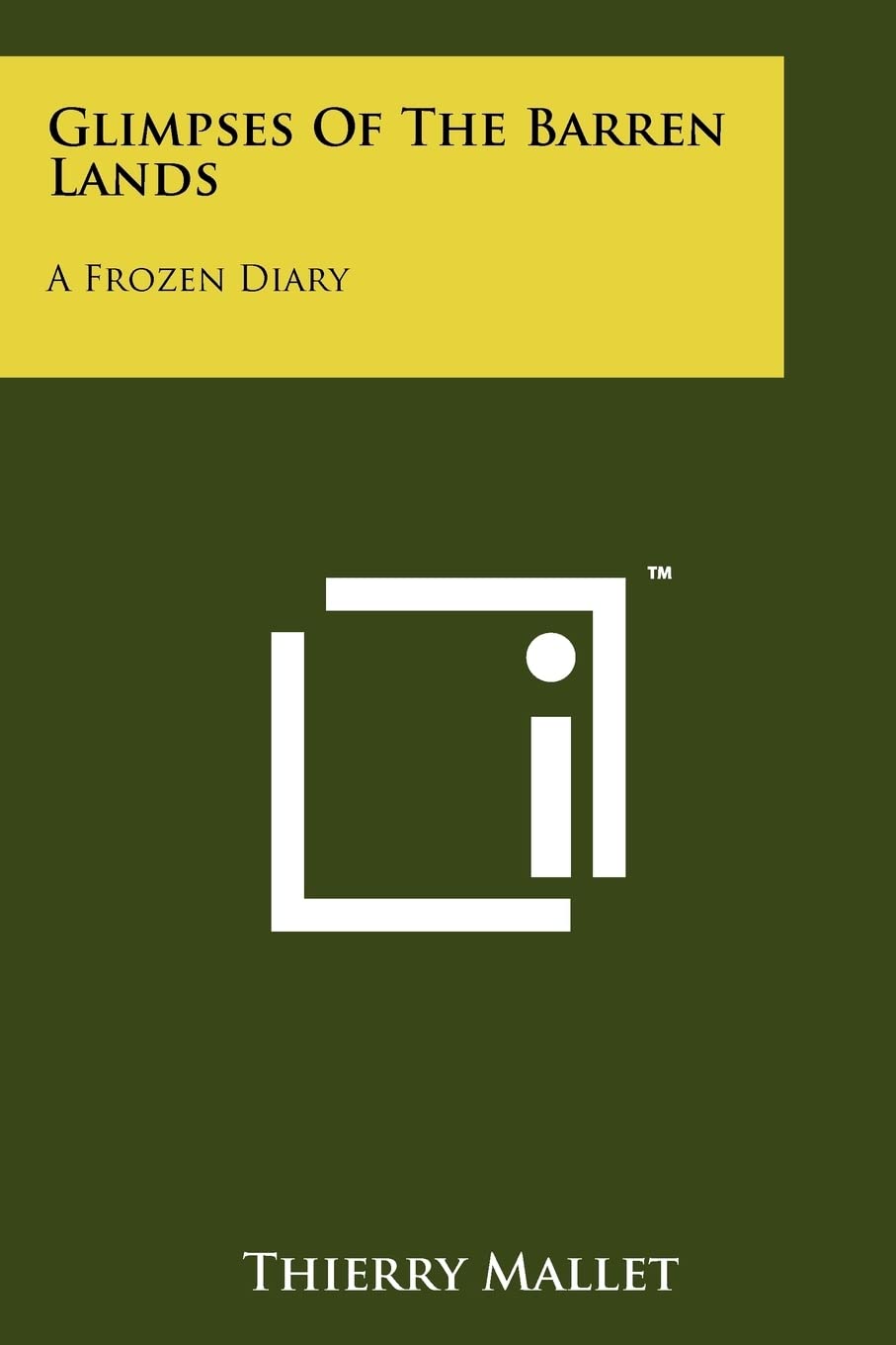 Glimpses of the Barren Lands: A Frozen Diary