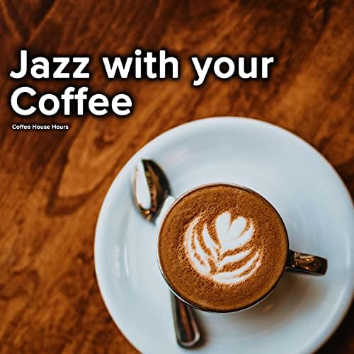 Amazon MusicでCoffee House HoursのJazz with your Coffeeを再生する