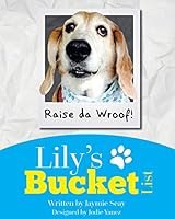 Lily's Bucket List: A journey to the Rainbow Bridge 1519394853 Book Cover