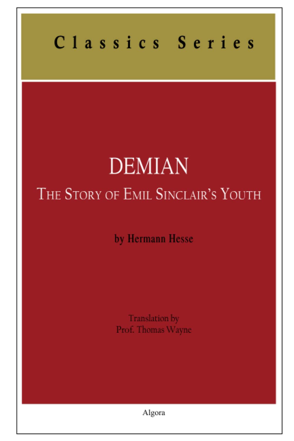 Demian: The Story of Emil Sinclair’s Youth: The Story of Emil Sinclair’s Youth: The Story of Emil Sinclair’s Youth