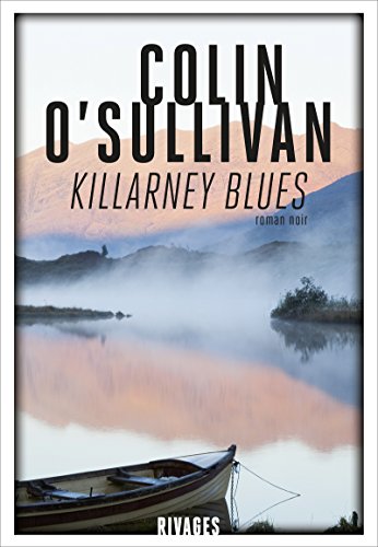 Killarney Blues (Rivages Thriller) (French Edition) für 7,99 EUR bei amazon.de Bild: Killarney Blues (Rivages Thriller) (French Edition) für 7,99 EUR bei amazon.de