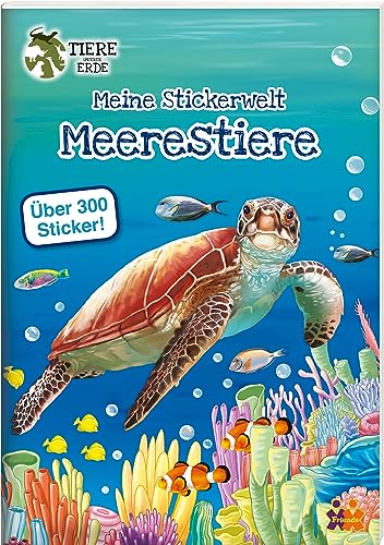 Preisvergleich Produktbild Tiere unserer Erde.: Meine Stickerwelt. Meerestiere