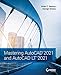 Mastering AutoCAD 2021 and AutoCAD LT 2021