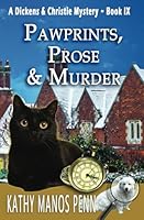 Pawprints, Prose & Murder: A Cozy English Animal Mystery (A Dickens & Christie Mystery) B0C9S148PS Book Cover