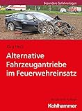  Alternative Fahrzeugantriebe im Feuerwehreinsatz