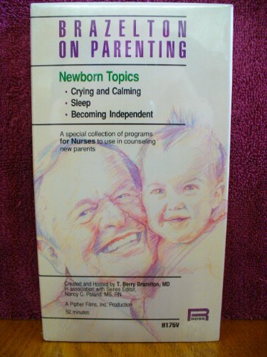Brazelton on Parenting Newborn Topics (Crying and Calming, Sleep, and Becoming Independent) VHS