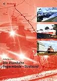  Die Eisenbahn Angermünde - Stralsund