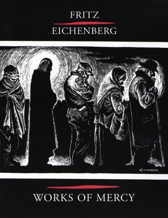 Fritz Eichenberg: Works of Mercy