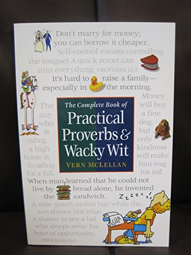 Complete Book of Practical Proverbs and Wacky Wit