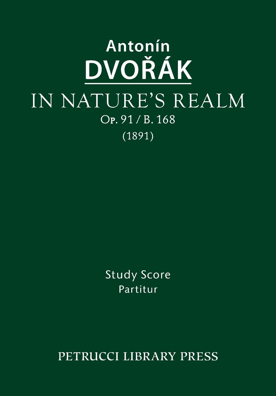 Antonin Dvorak Unisex Multicolor In Nature's Realm, Op.91 / B.168: Study Score Paperback Book