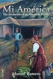 Mi Am&Atilde;&copy;rica: The Evolution of an American Family