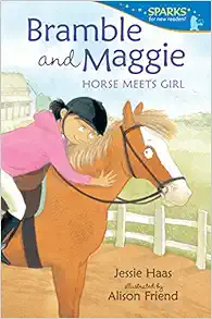 Bramble and Maggie: Horse Meets Girl (Candlewick Sparks) book cover
