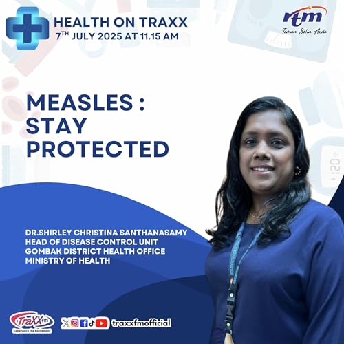 HEALTH ON TRAXX, MEASLES : STAY PROTECTED