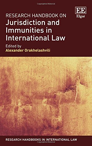 Research Handbook on Jurisdiction and Immunities in International Law ...