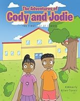 The Adventures of Cody and Jodie: The First Day of School B0C7S4J77M Book Cover