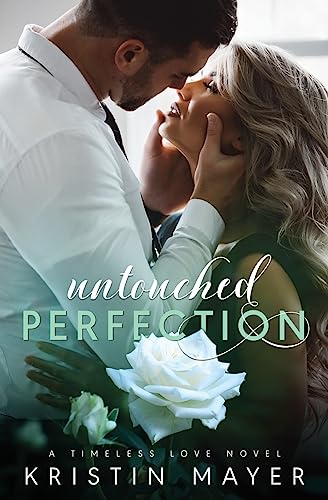 Untouched Perfection (Timelines Love Novel)