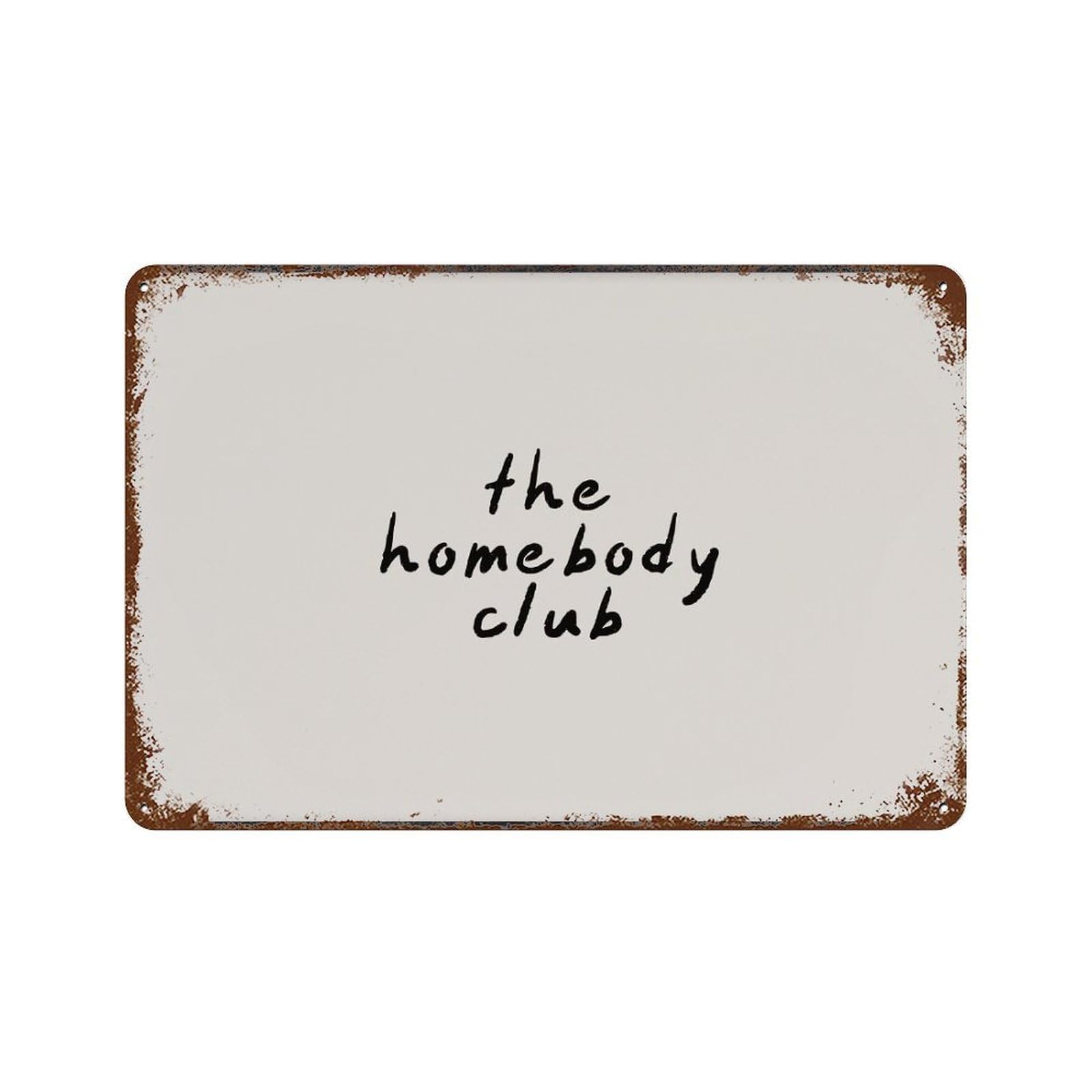 xiaoxiaoshen The Homebody Club, Minimalist Handwritten Quote Wall Decor Art Metal Tin Poster Modern Home Decor Art Home Bar Shop Decorations Vintage Sign 20x30cm