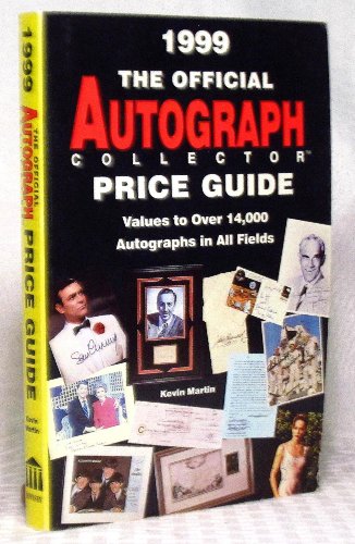 The 1999 Official Autograph Collector Price Guide
