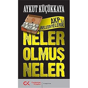 Paperback AKP'li Belediyelerde Neler Olmus Neler [Turkish] Book