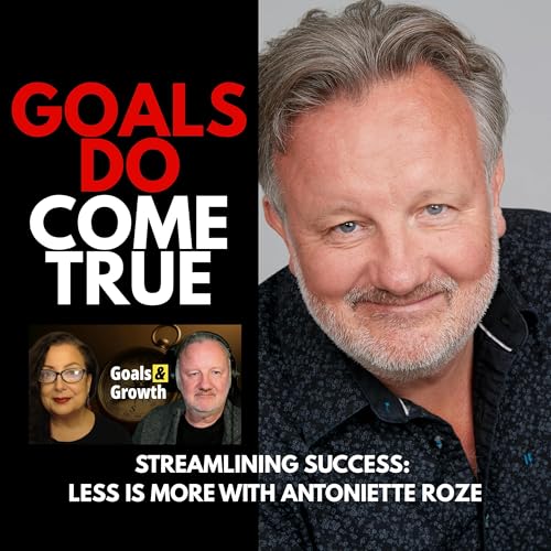 Streamlining Success: Less is More with Antoniette Roze