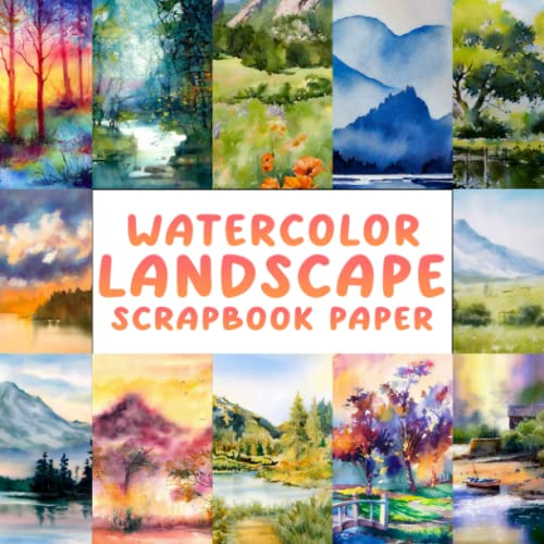 Watercolor Landscape Scrapbook Paper: Unique Paper Pack, Patterns, Designs, Decorative Craft Paper For Journaling, Decoupage And More