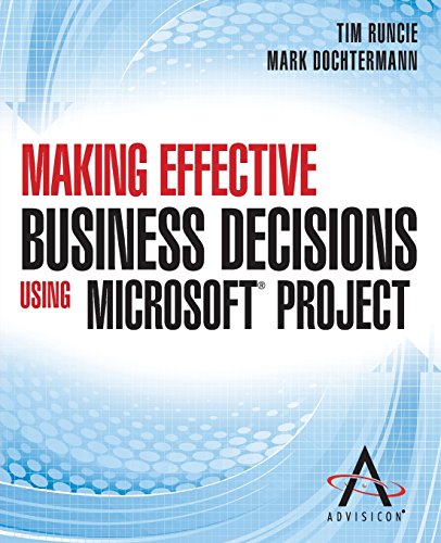 Making Effective Business Decisions Using Microsoft Project view 2