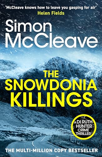 The Snowdonia Killings: The multi-million selling Snowdonia Murder Mystery Series (A DI Ruth Hunter...
