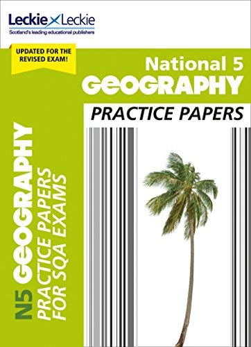 National 5 Geography Practice Papers: Revise for SQA Exams (Leckie N5 Revision) (English Edition) National 5 Geography Practice Papers: Revise for SQA Exams (Leckie N5 Revision) (English Edition)