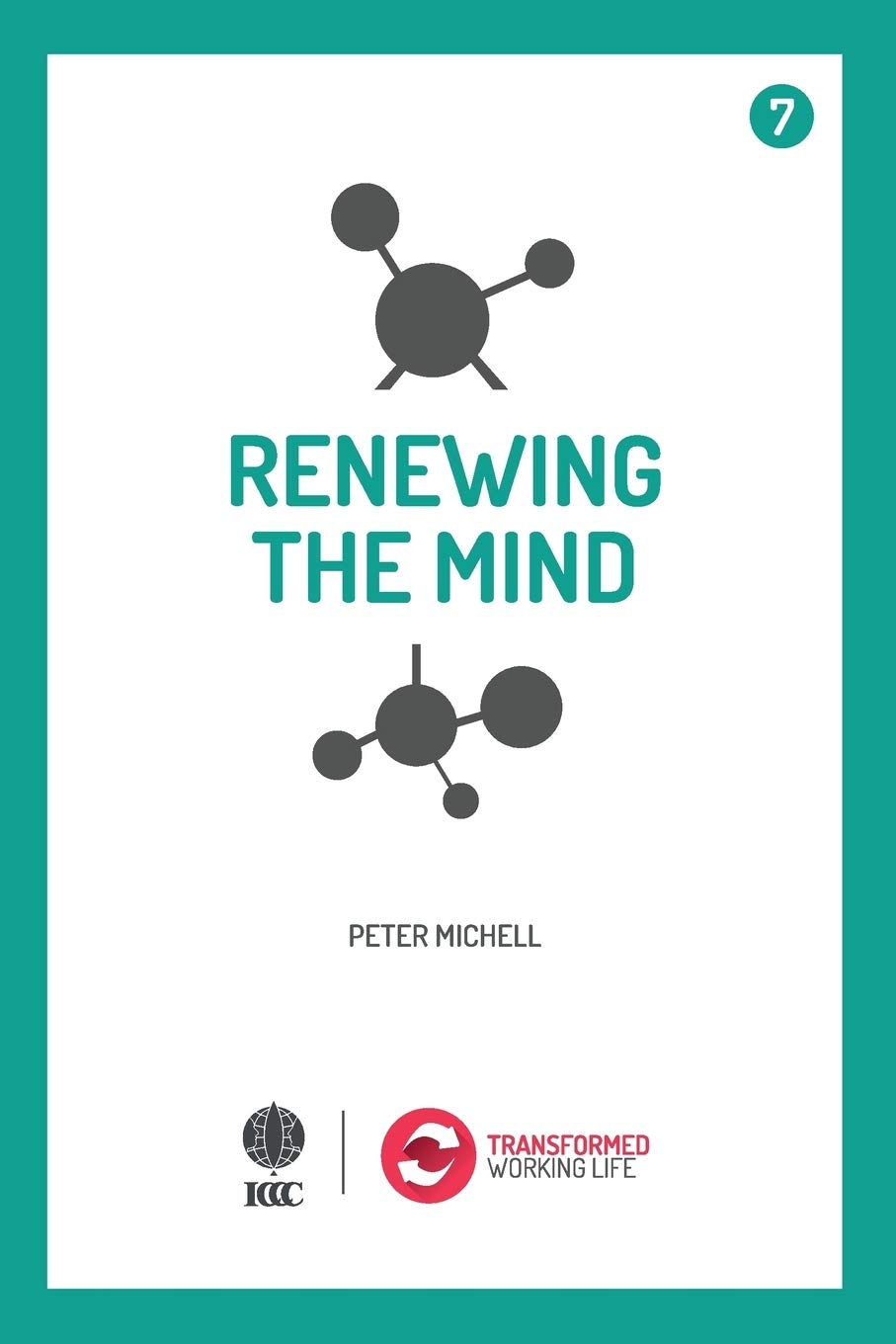 Renewing the mind (Transformed Working Life)