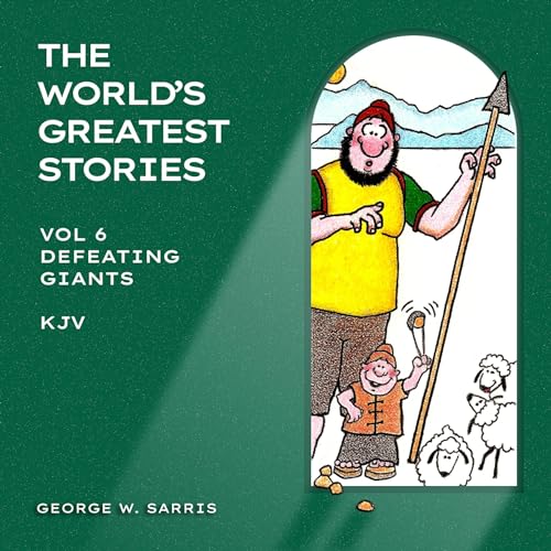Defeating Giants: KJV by George W. Sarris episode artwork