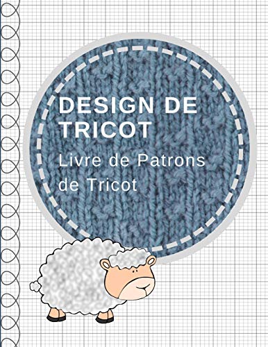 Design de Tricot: Carnet de papier quadrillé, Livre de Patrons de Tricot , ratio 2:3