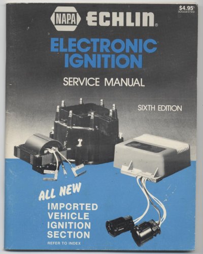 NAPA ECHLIN Electronic Ignition Service Manual: Staff: Amazon.com: Books