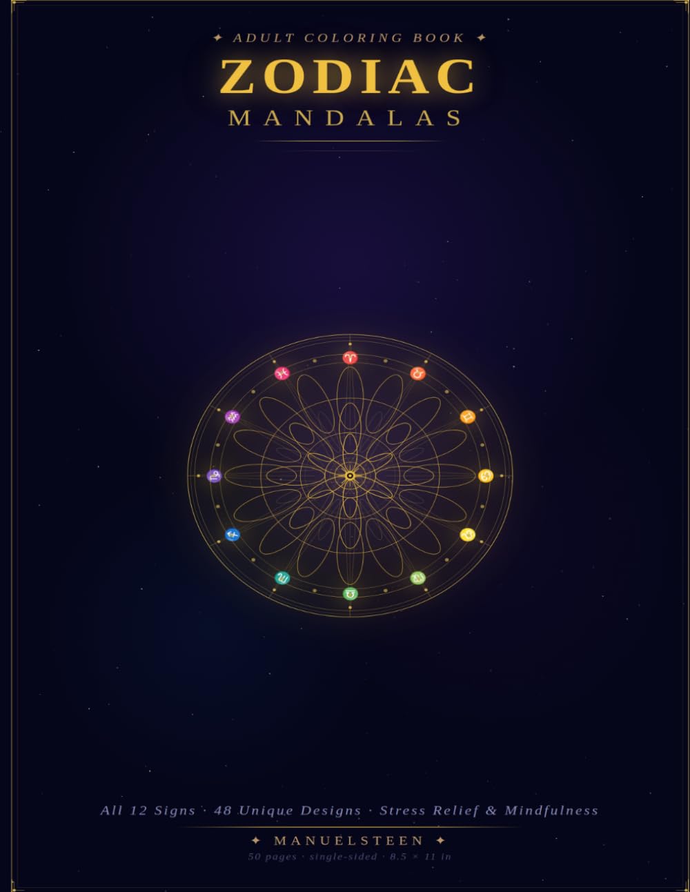 Zodiac Mandalas: The Complete Adult Coloring Book: All 12 Sign