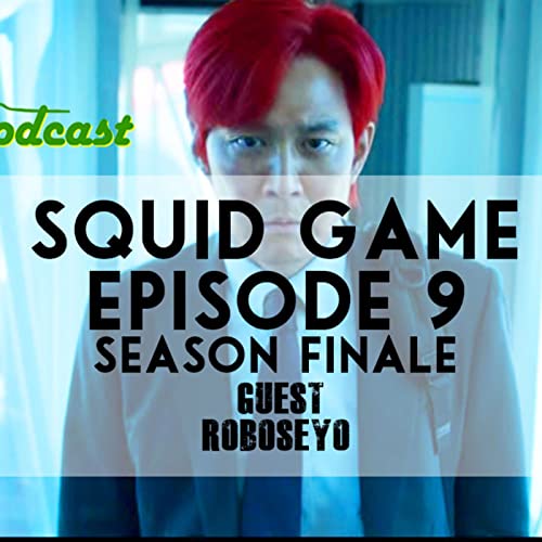 Squid Game (Ep: 9) Season Finale