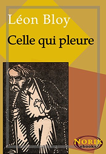 Télécharger Celle qui pleure: Notre Dame de La Salette PDF