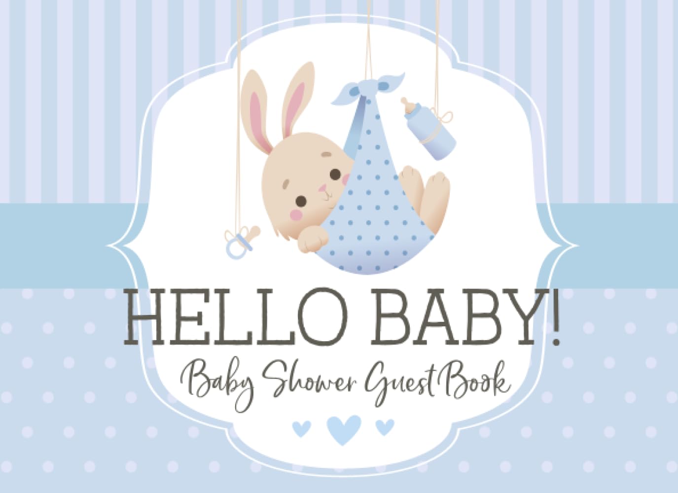 Hello Baby! Baby Shower Guest Book: Cute Bunny Rabbit Baby Shower Sign In Guestbook With Gift Tracker Log, Blue Cover Design For Boy
