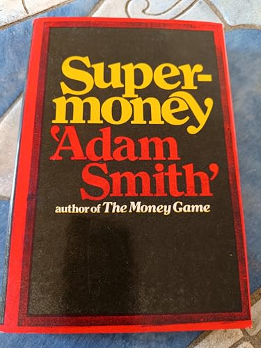 Supermoney by Adam Smith (1972-07-30) B01JXQGACS Book Cover