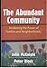 The Abundant Community: Awakening the Power of Families and Neighborhoods