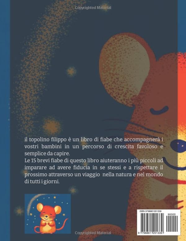 Miniatura 2 de il topolino filippo ed altri racconti Le fiabe della buonanotte con la morale, per imparare a crescere insieme e fare dei bei sogni (Italian Edition)