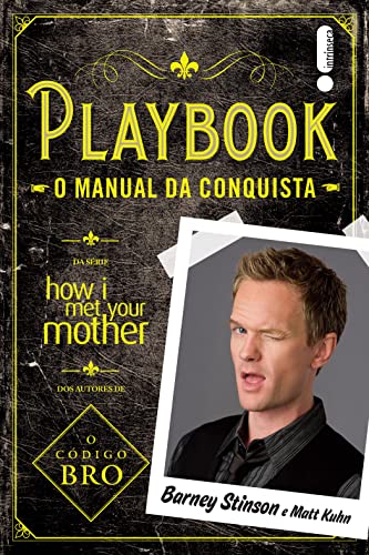 Playbook - o manual da conquista: (Da série How i met your mother)