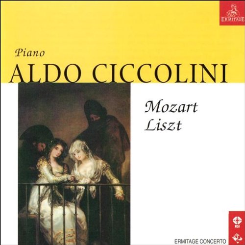 Aldo Ciccolini: Mozart, Liszt