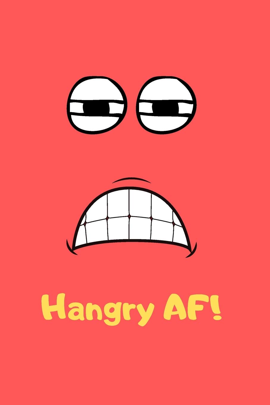 Hangry AF : Great Gift For Your Coworker Colleague School Friend - Red: A Funny Notebook/Notepad For Your Favorite Colleague Coworker School Friend